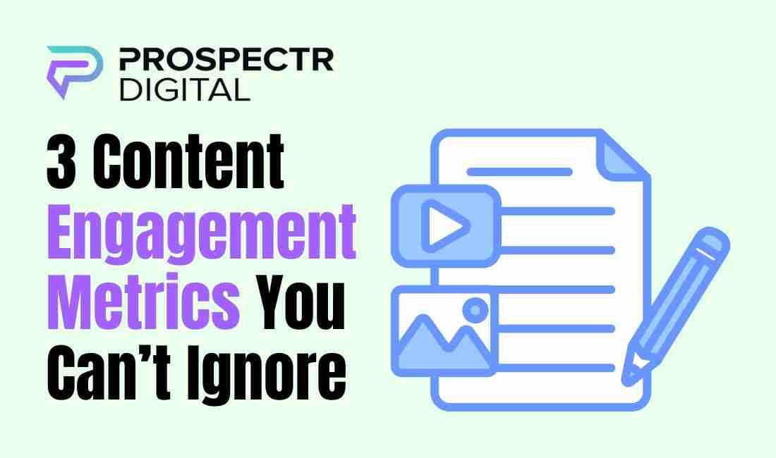3 Content Engagement Metrics You Can’t Ignore