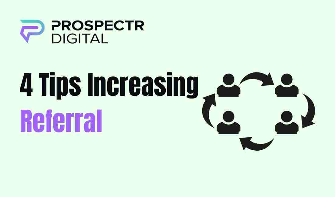 4 Tips Increasing Referral (4 Tips Increasing Referral)