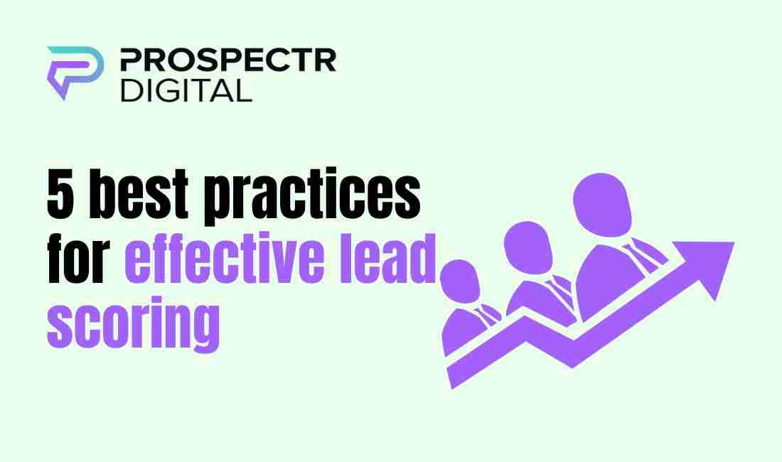 5 best practices for effective lead scoring 