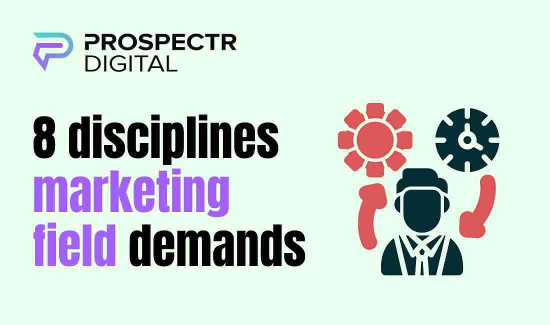 8 disciplines marketing field demands
