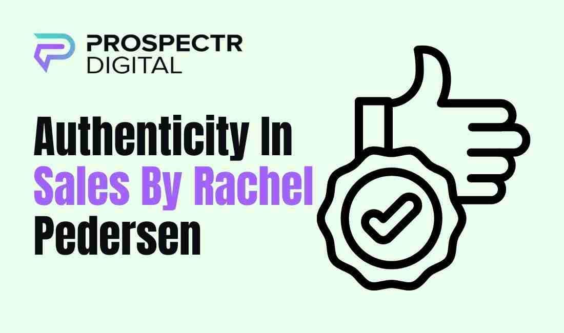 Authenticity In Sales By Rachel Pedersen (Authenticity In Sa