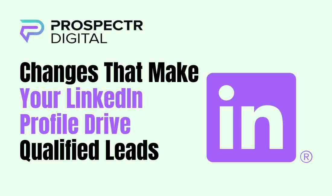 Changes That Make Your LinkedIn Profile Drive - Changes Make