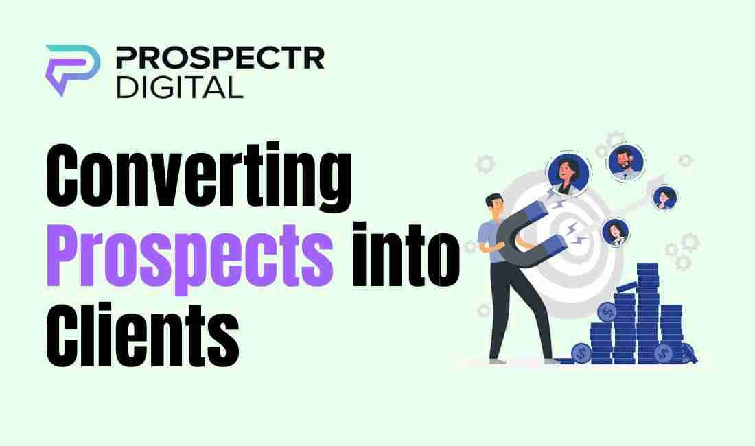 Converting Prospects into Clients