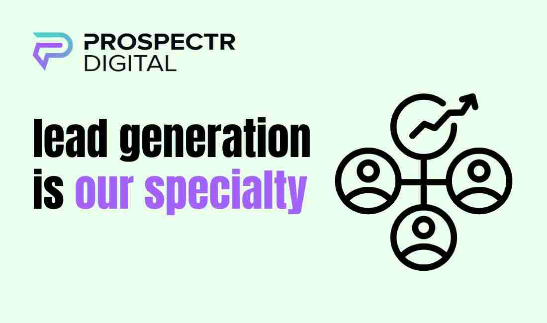 lead generation is our specialty