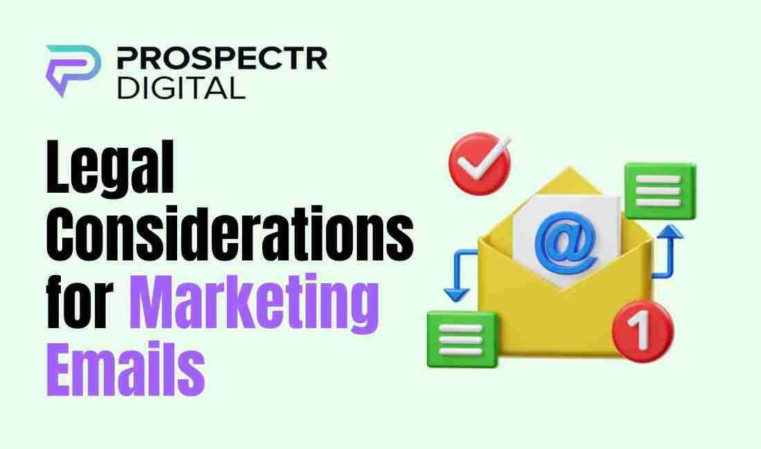 Legal Considerations for Marketing Emails