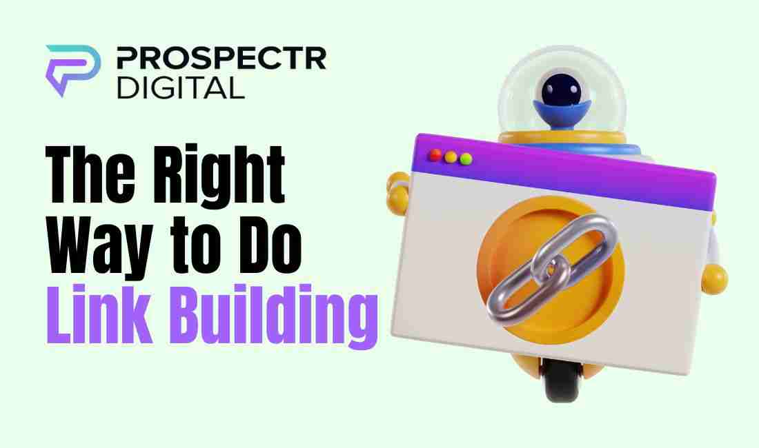 The Right Way to Do Link Building