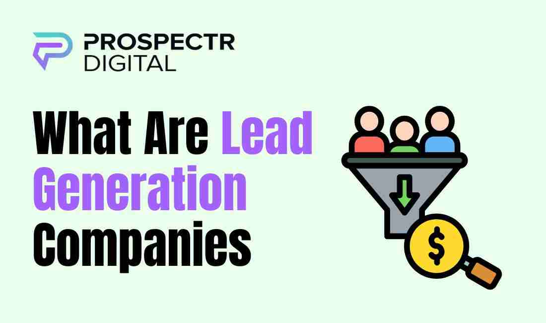 What Are Lead Generation Companies